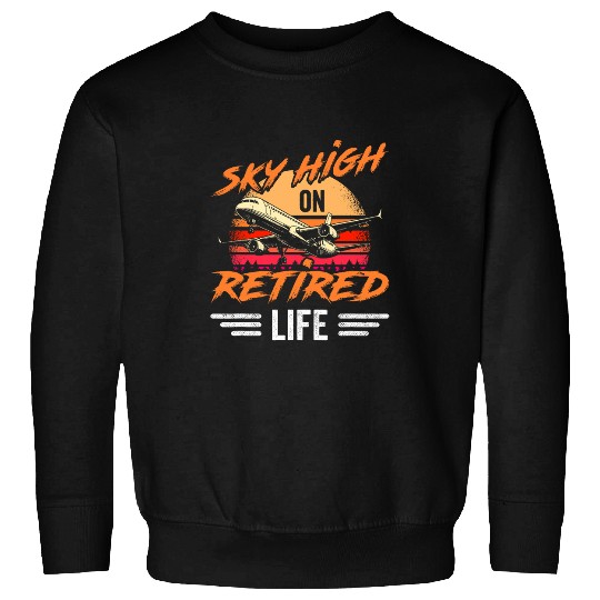 Retirement Aviation Retired Pilot Airplane Airline Flight 10 Sweatshirts