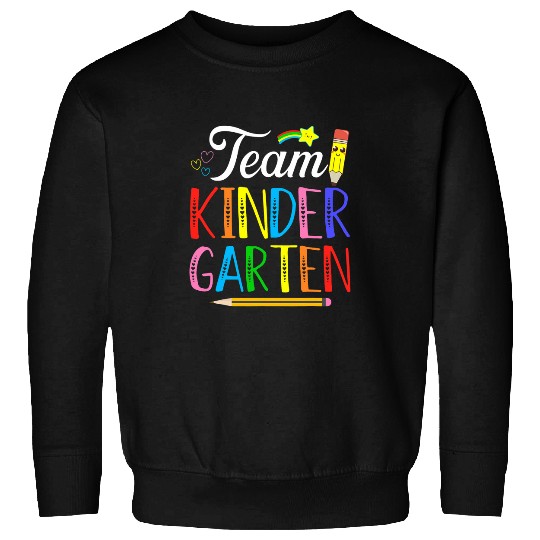 Team Kindergarten Teacher Student Back To School 2 Sweatshirts