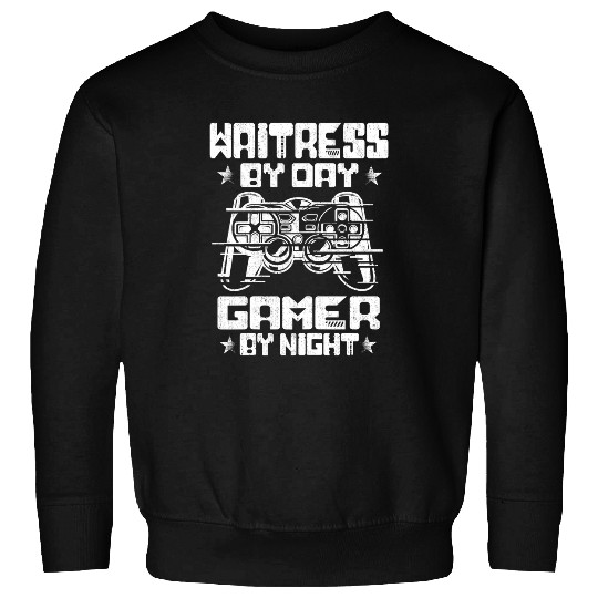 Womens Waitress By Day Gamer By Night Funny Video Game Lover 1 Sweatshirts