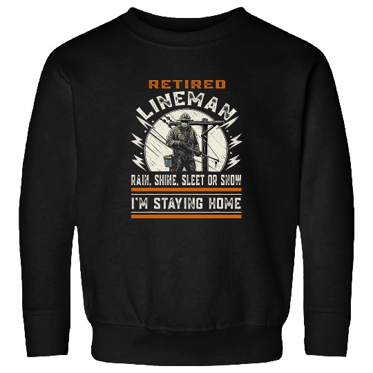 Retired Lineman Electrical Engineer Worker Funny Retirement Sweatshirts
