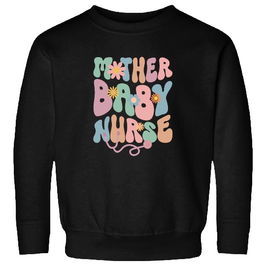Mother Baby nurses Labor and Delivery OB NICU Stethoscope Sweatshirts