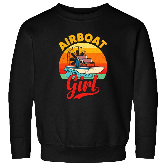 Airboat Girl Airboat Turistic Rides Swamp Boat Fans Sweatshirts