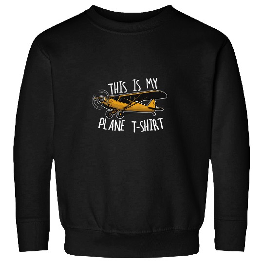 Funny Pilot Gift Airplane Tee This is my Plane Sweatshirts
