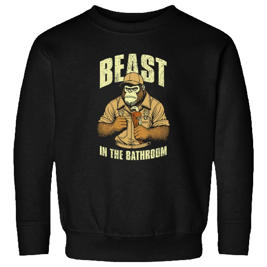 Funny Plumber bigfoots Beast In The Bathroom Pipefitter Sweatshirts