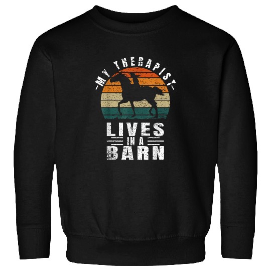 My Therapist Live In A Barn Cowboy Rodeo 7 8 Sweatshirts