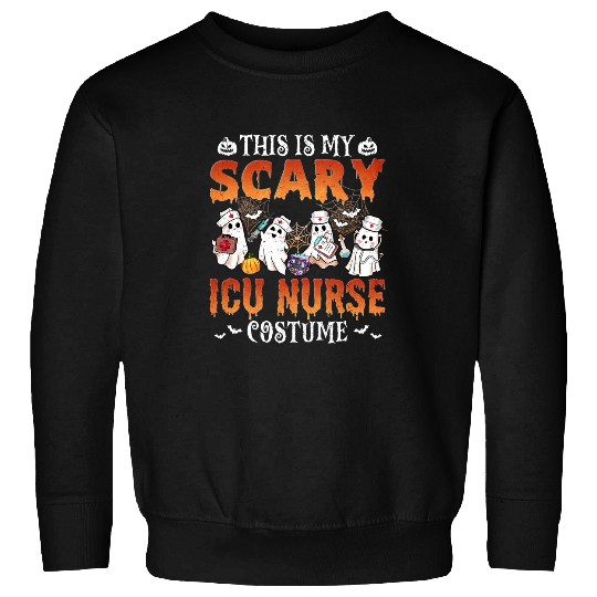 This Is My Scary ICU nurses Costume Funny Halloween nursess Sweatshirts