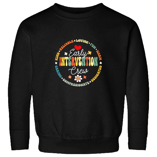 Intervention Teacher Team Early Intervention Crew Sweatshirts
