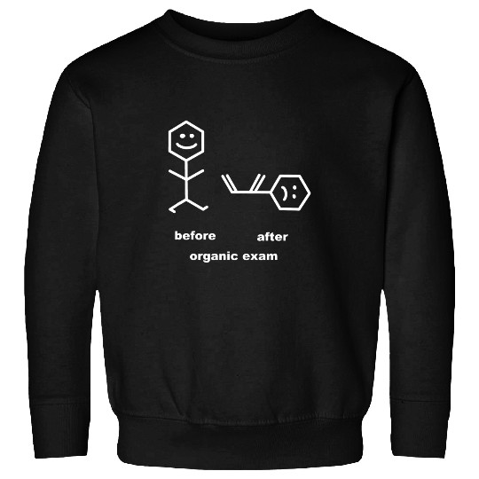 Chemistry student organic exam Sweatshirts