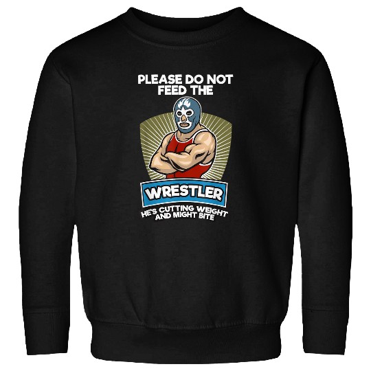 Funny Wrestler Hes Cutting Weight And Might Bite Wrestling Sweatshirts