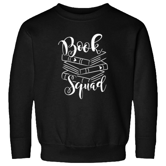 Funny Book Lovers and Book Club Book Squad Sweatshirts