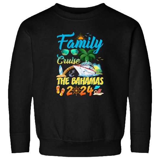 family cruise bahamas 2024 squad matching vacation boat ship 8 Sweatshirts