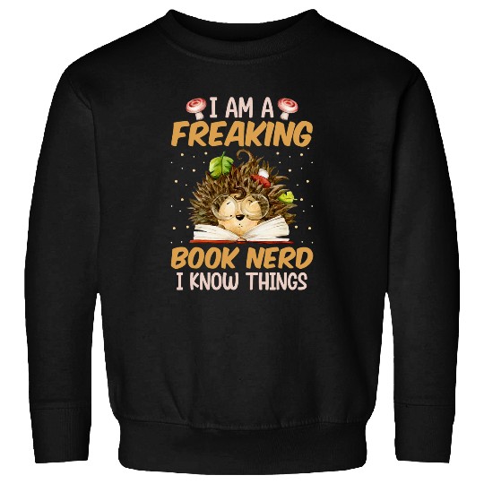 Funny Book Nerd Hedgehog Books Lover Saying Gift Sweatshirts