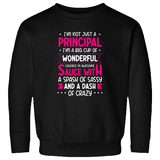 Wonderful Principal Admin Office Pedagogue School Worker Sweatshirts