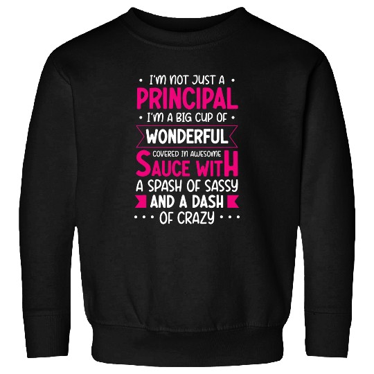 Wonderful Principal Admin Office Pedagogue School Worker Sweatshirts