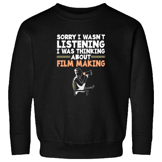 Moviemaking Film Industry Film Maker Producer Movie Director Sweatshirts