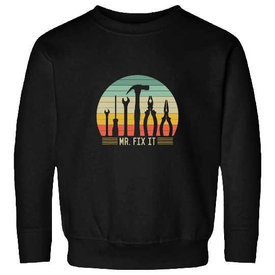 Mr Fix It Retro Handyman Funny Repairman Mechanic Dad Sweatshirts