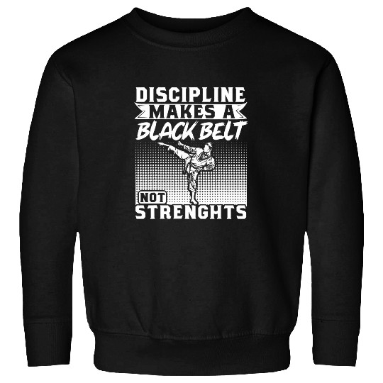 TKD Korean Martial Arts Tae Kwon Do Fighter Discipline Makes Sweatshirts