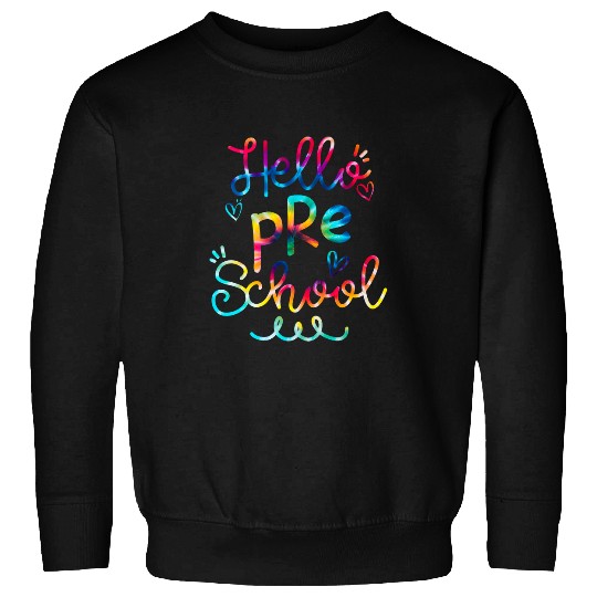 Tie Dye Hello Preschool Teacher Student 1st Day Of School Sweatshirts