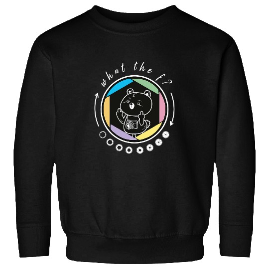 Photographer What The F Photography Funny Camera F Aperture Sweatshirts
