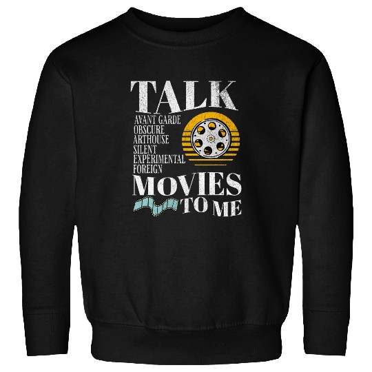 Movie Lover Film Buff Critic Snob Cinema School Cinephile Sweatshirts