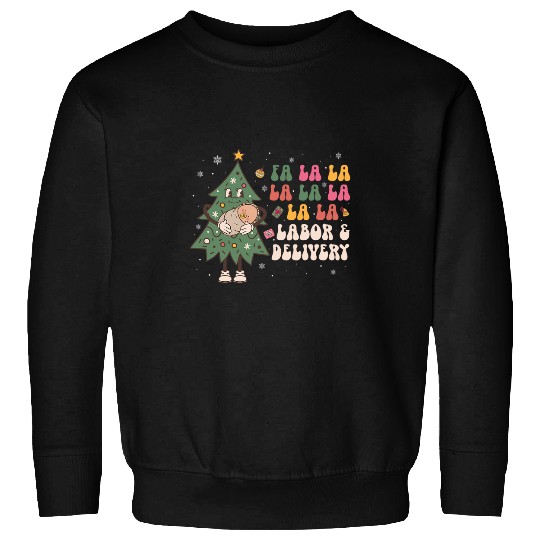 fa la la la labor and delivery nurses christmas ld nursing Sweatshirts