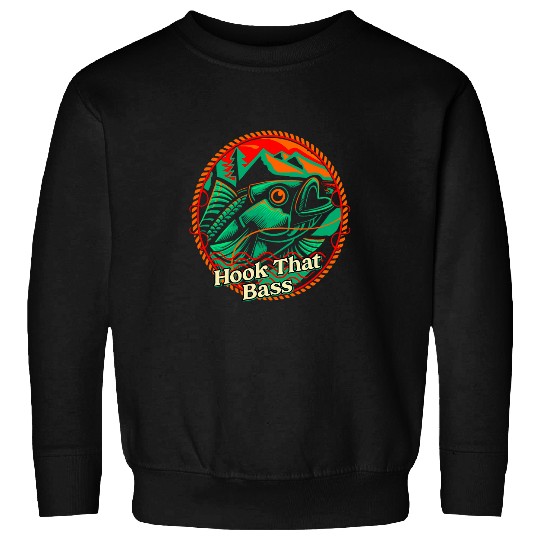 Hook That Bass Fly Fishing Hunting Angling Hunter Boating Sweatshirts