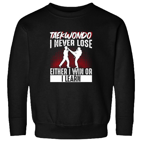 TKD Korean Martial Arts Tae Kwon Do Fighter TaekwondoI Sweatshirts