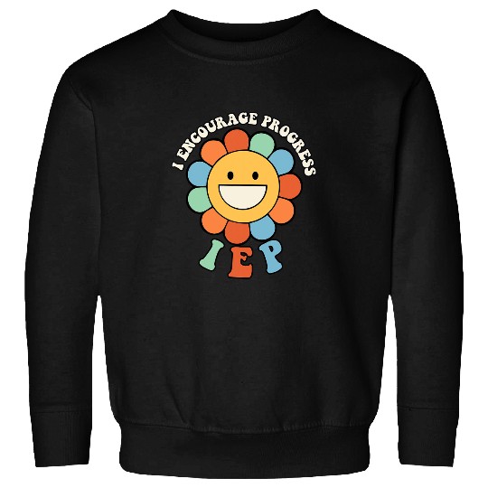 Sped Teacher Appreciation I Encourage Progress ABA Therapist Sweatshirts
