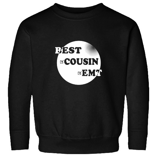 bests Cousin EMT Health Worker Sweatshirts