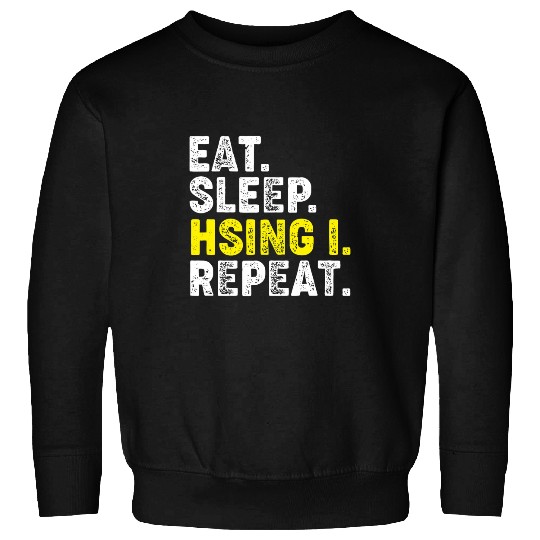 Eat Sleep Hsing I Repeat Funny Kung Fu Chinese Martial Arts Sweatshirts