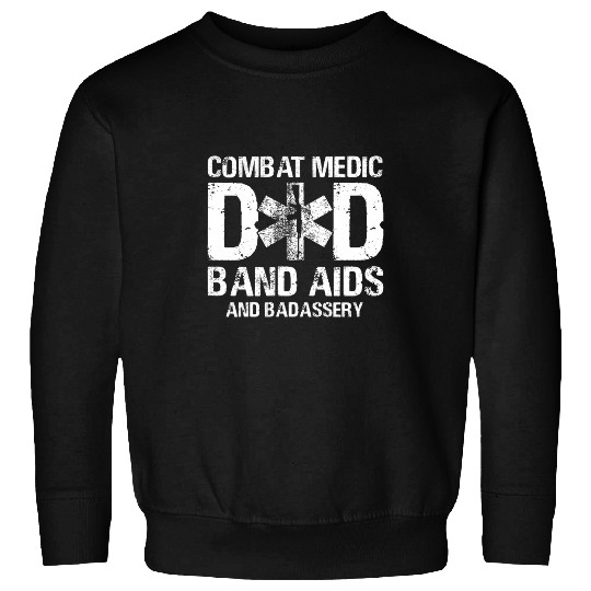 Mens Combat Medic Dad BandAids and Badassery 1 Sweatshirts