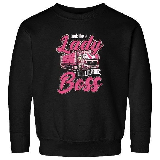 Look Like A Lady Drive Like A Boss Trucker Girl 2 Sweatshirts