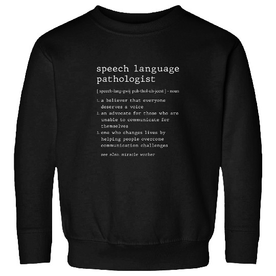 Speech Language Pathologist Definition Speech Therapy SLP Sweatshirts