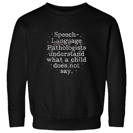 Speech Language Pathologist SLP Language Therapist Grunge Sweatshirts