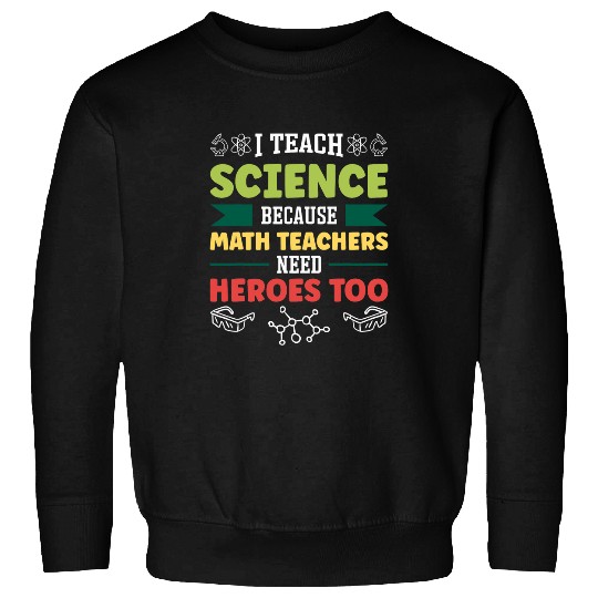 Professor Teaching Student Science Teacher Sweatshirts