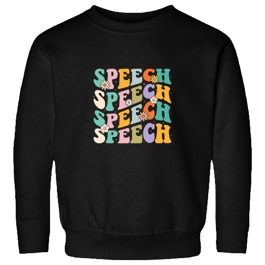 Speech Therapy Speech Language Pathologist Therapist SLP 2 7 Sweatshirts