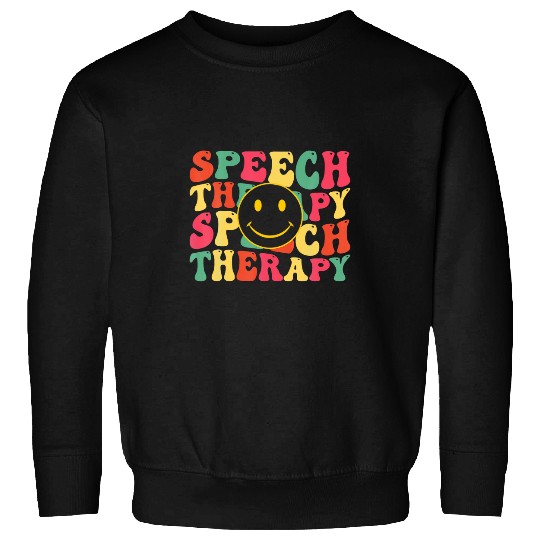Speech Therapy Speech Language Pathologist Therapist Groovy 3 Sweatshirts