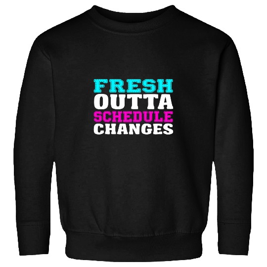 Schedule changes school counselor Teacher Appreciation Gift Sweatshirts