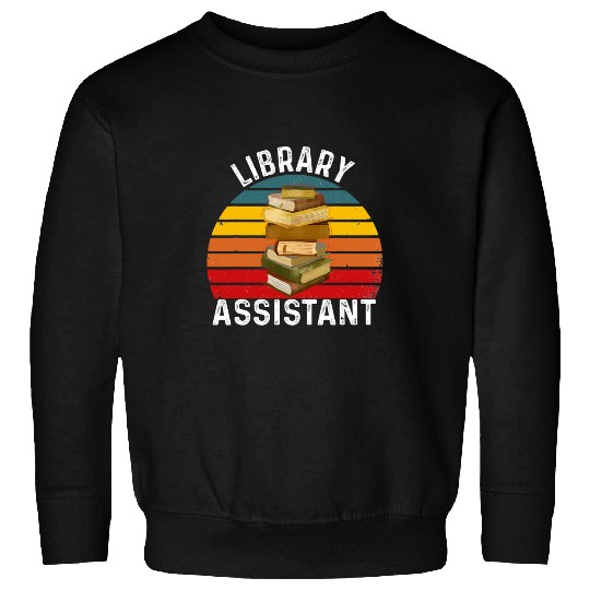 Library Assistant Book Readers Literature Library for mom Sweatshirts
