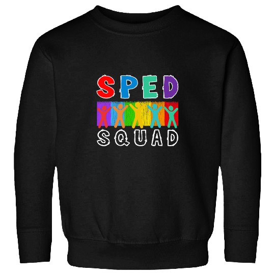 Sped Squad Special Education Teacher SPED Teachers Student Sweatshirts