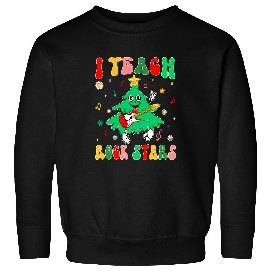 I Teach Rockstars Funny Music Teacher Christmas Vibes Sweatshirts