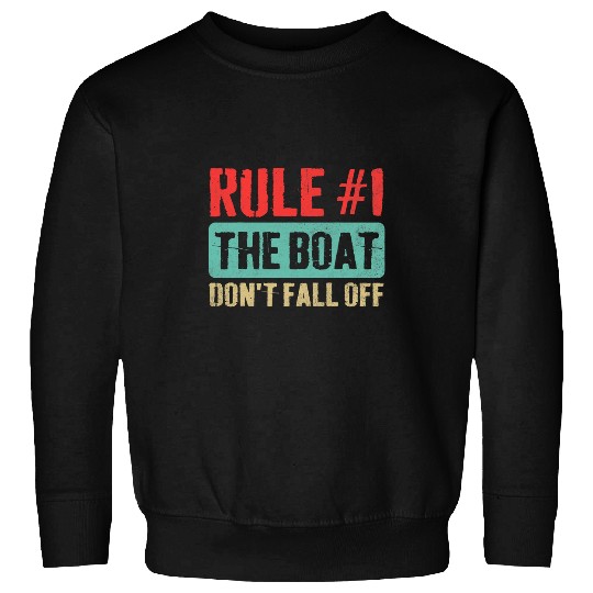 Funny Cruise Ship Quote Rule 1 Dont Fall Off The Boat Cool Sweatshirts