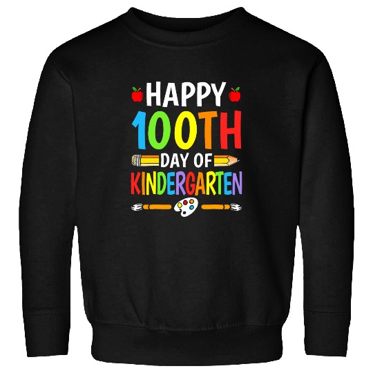 Happy 100th Day Of Kindergarten Teacher Students 100 Days Sweatshirts