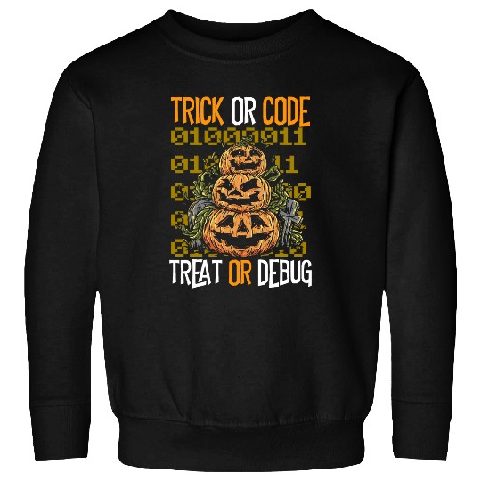 Trick or Code Treat or Debug Programmer Halloween Sweatshirts
