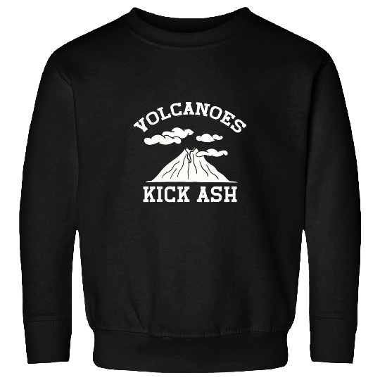 Volcanoes Kick Ash 4 Sweatshirts
