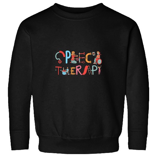 Speech Therapy Speech Language Pathologist Therapist Sweatshirts
