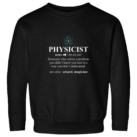 Scientist Physics Physicist Definition Wizard Sweatshirts