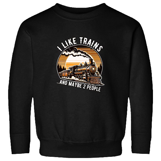 Train Steam Locomotive Train Lover Train Collector Sweatshirts