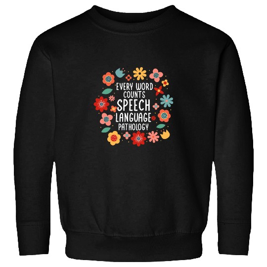 Speech Therapy Speech Language Pathology Speech Pathology 2 Sweatshirts