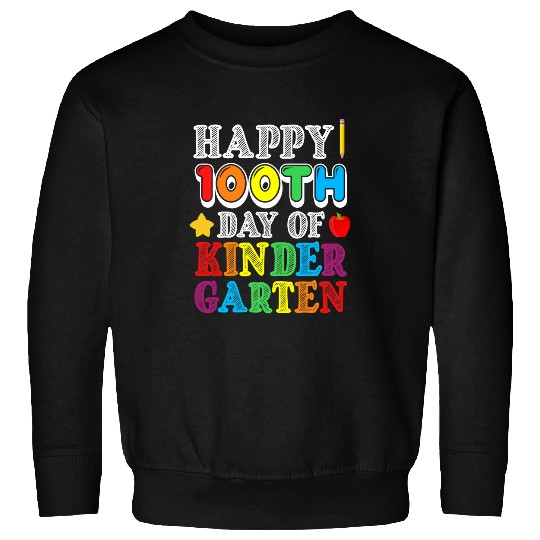 Happy 100th Day of Kindergarten Teacher Student Boy Girl Sweatshirts